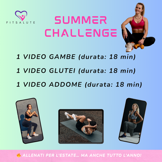 Summer Challenge – Tonifica in 3 Video (Gambe, Glutei, Addome)